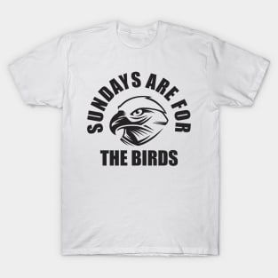 Sundays Are for the birds T-Shirt